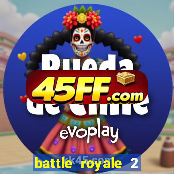 battle royale 2 filme completo dublado